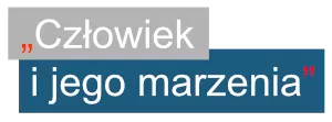 Człowiek i jego marzenia